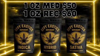 Effy Exotics - Lobby & Drive Thru Oz Med $50 Rec $60