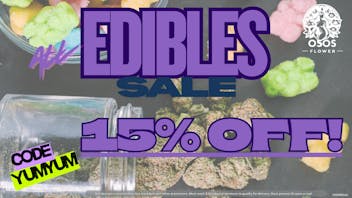 Osos Flower TASTY! 15% OFF EDIBLES