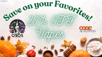 Osos Flower Save 20% OFF on Vapes!