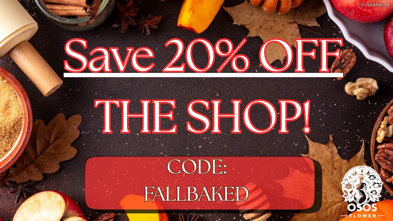 Osos Flower 20% OFF TODAY!!