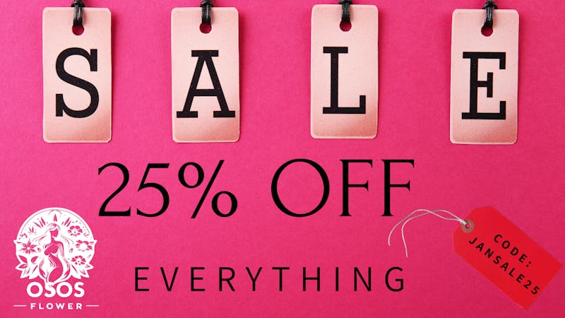 Osos Flower Save 25% OFF EVERYTHING!