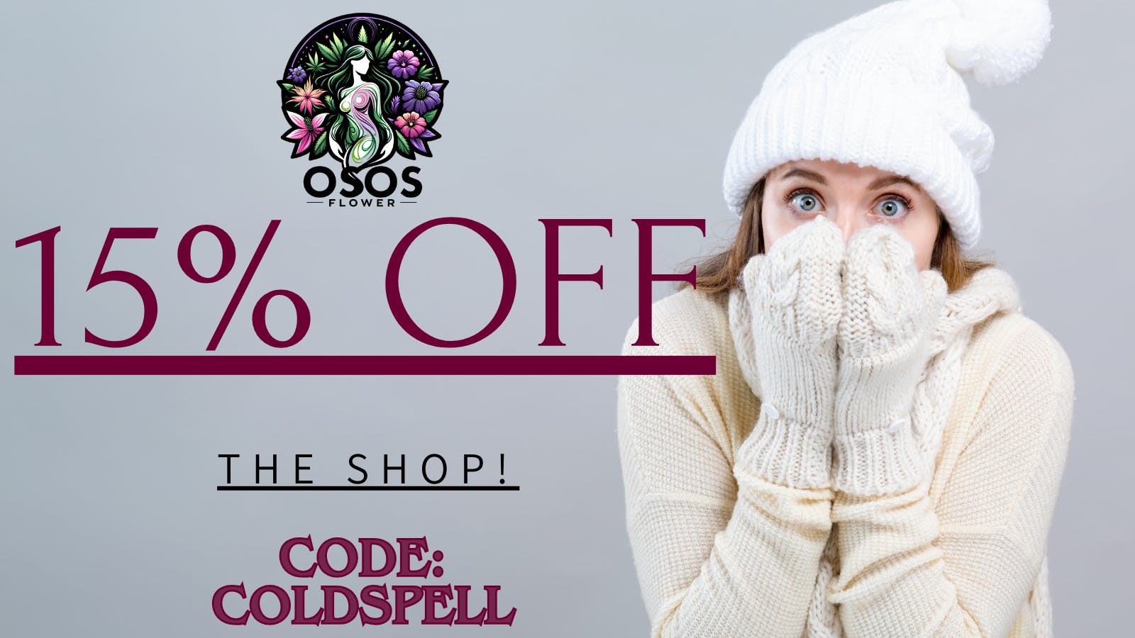 Osos Flower Save 15% OFF EVERYTHING!