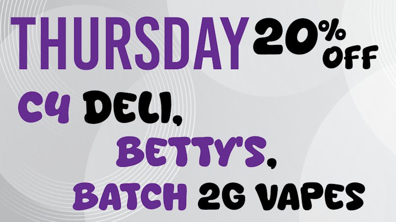 Verts Neighborhood Dispensary – Pacific Thurs. 20% off C4 Deli, Betty's, BATCH 2g vapes