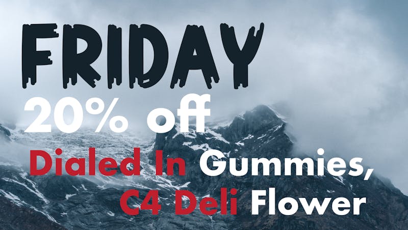 Verts Neighborhood Dispensary - Kansas City Friday 20% off Dialed In and C4 Deli Flower