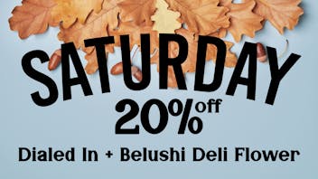 Verts Neighborhood Dispensary – Dexter Sat. 20% off Dialed In and Belushi Deli Flower
