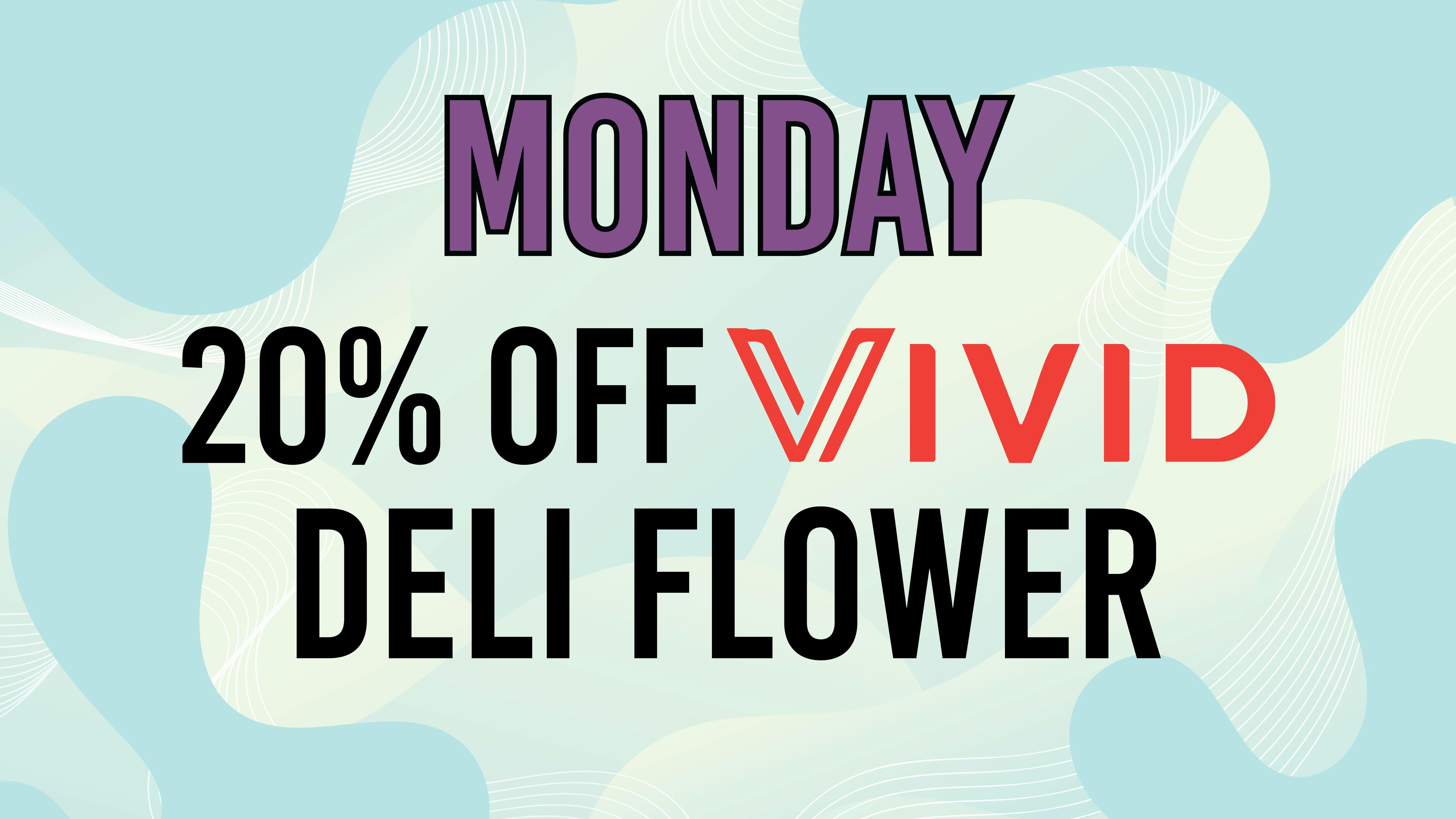 Verts Neighborhood Dispensary - Kansas City Mondays in February: 20% OFF VIVID Deli