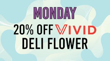 Verts Neighborhood Dispensary – Pacific Mondays in February: 20% OFF VIVID Deli