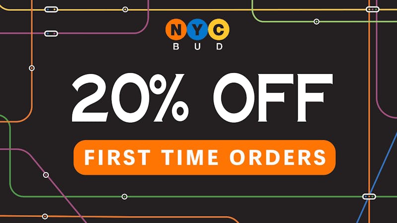 NYCBUD - Lower East Side Delivery 20% OFF FIRST TIME ORDERS