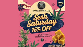 Canna Buddha of Hobbs - Drive Thru Sesh Saturday - Wax 15% OFF and rosin 25% OFF