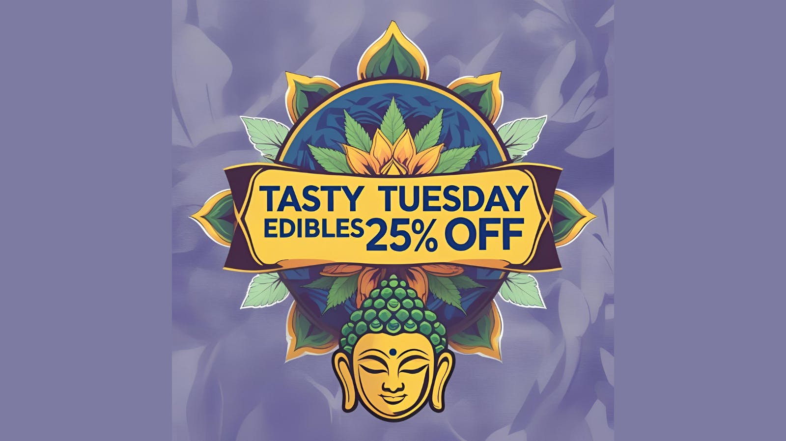 Canna Buddha of Hobbs - Drive Thru Tasty Tuesday - Edibles 25% OFF