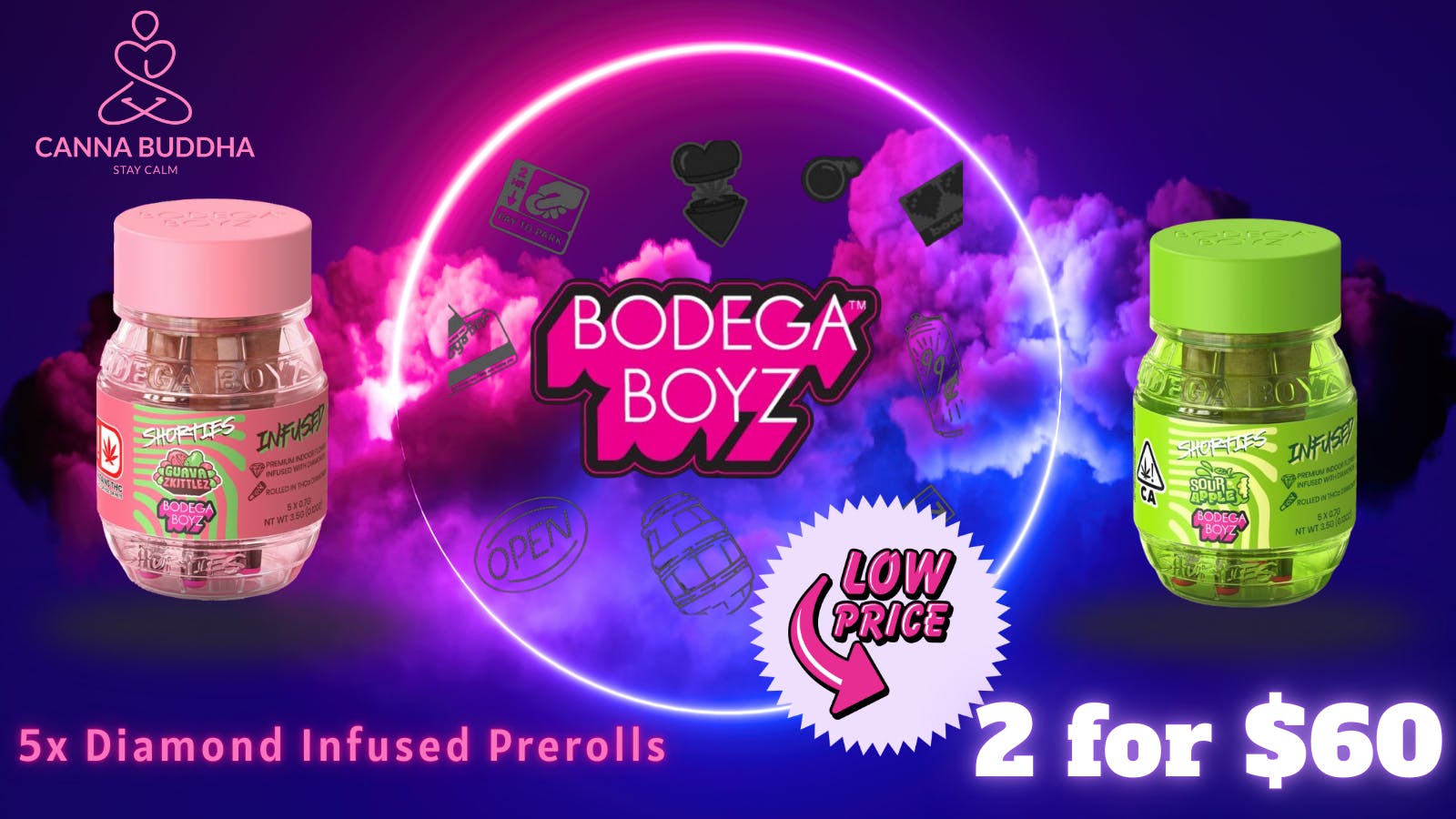 Canna Buddha Delivery - Nassau County 💥2 FOR $60 BODEGA BOYZ