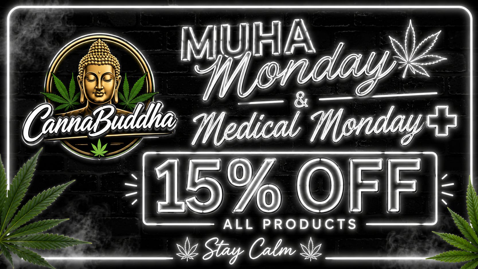 Canna Buddha of Hobbs - Drive Thru Muha Monday / Medical Monday - 15% OFF