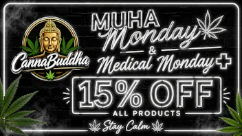 Canna Buddha of Hobbs - Drive Thru Muha Monday / Medical Monday - 15% OFF