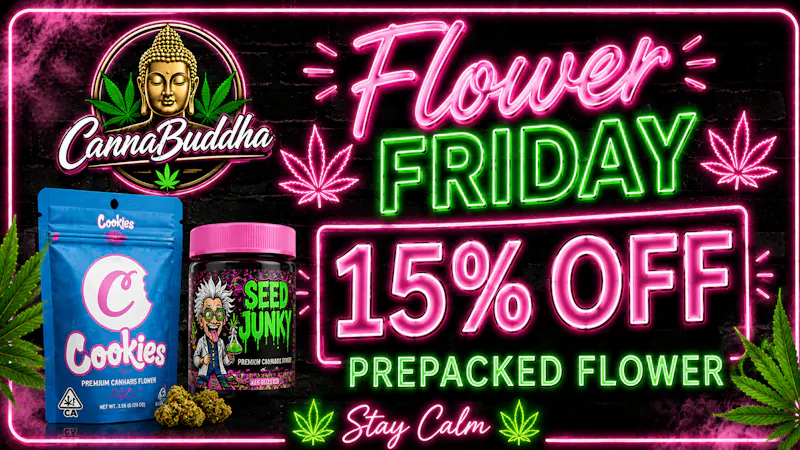 Canna Buddha of Hobbs - Drive Thru Flower Friday! 15% OFF PrePacked Flower