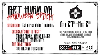 Score 420 Get High on Halloween Spirit- 2025