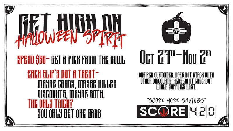 Score 420 Get High on Halloween Spirit- 2025