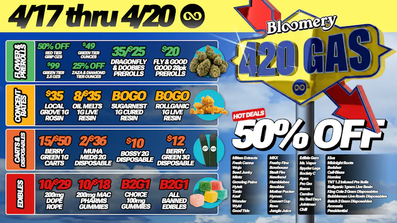 Bloomery Cannabis New Buffalo - 21+ Recreational 50%, 40%, and 30% OFF TOP BRANDS | 4/17 thru 4/20