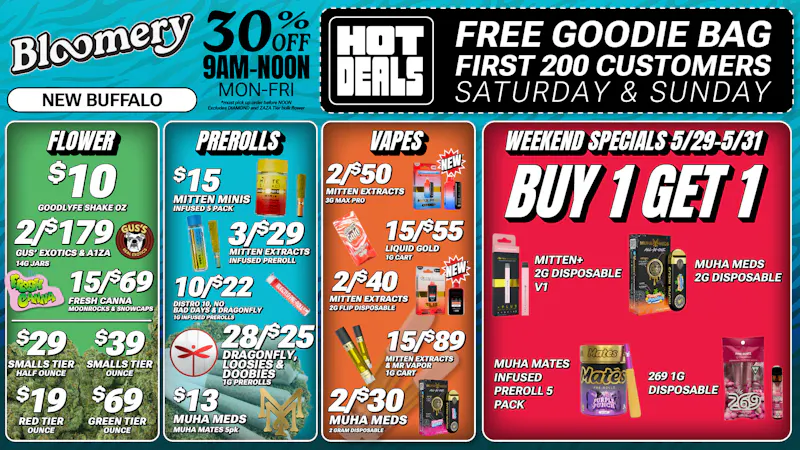 Bloomery Cannabis New Buffalo - 21+ Recreational 200 FREE GOODIE BAGS | Saturday & Sunday