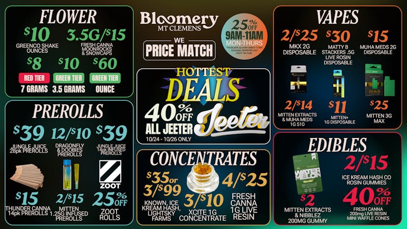 Bloomery Cannabis Mt Clemens - 21+ Recreational 40% OFF all Jeeter (10/24-10/26) | $10 Shake OZ