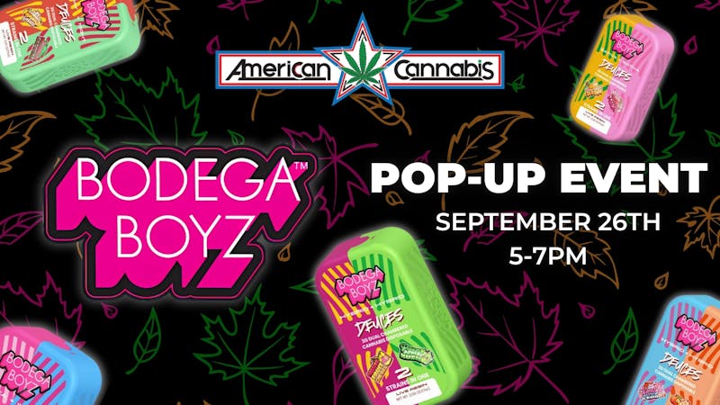 American Cannabis Company- Stillwater 🍂Bodega Boyz Fall Pop-Ups🍂