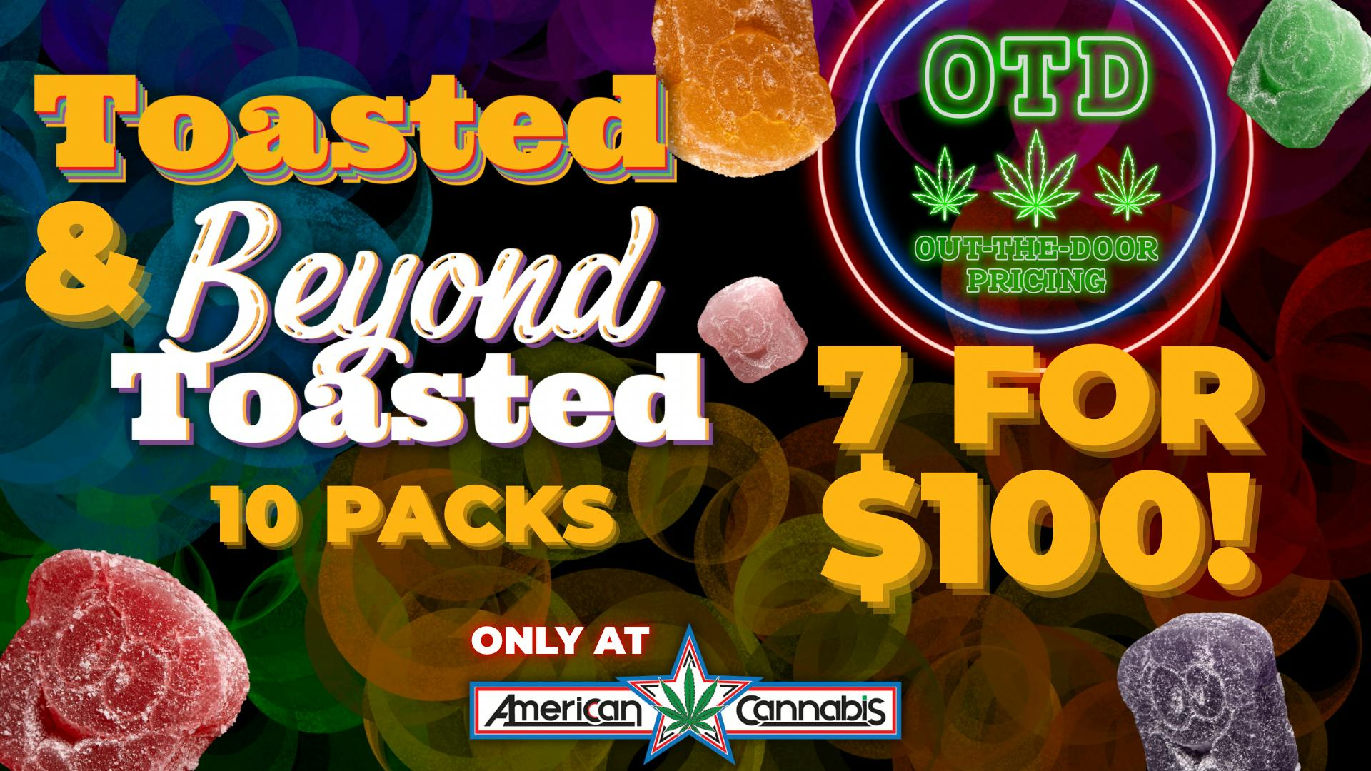 American Cannabis Company - Newcastle - Drive Thru Funky, Fruity, Fully Toasted- 7 for $100!