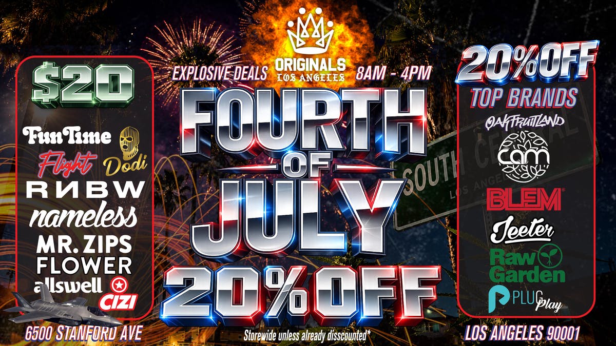 Originals Factory & Weed Shop EXPLOSIVE FOURTH OF JULY DEALS