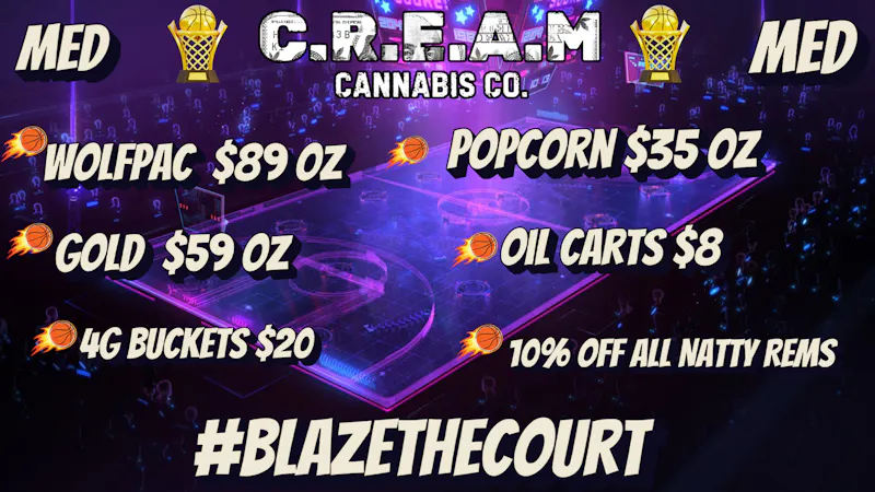 CREAM Blazing Deals @ C.R.E.A.M MED ONLY