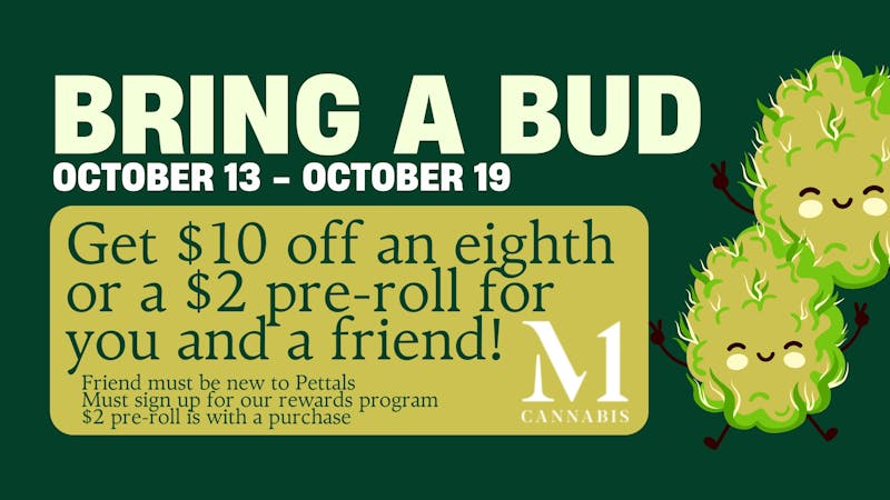 Pettals Charlton BRING A BUD - Get $10 off an eighth or $2 Pre-Roll