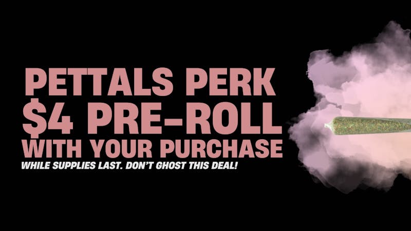 Pettals Attleboro $4 1g Pre-Roll With Your Purchase!