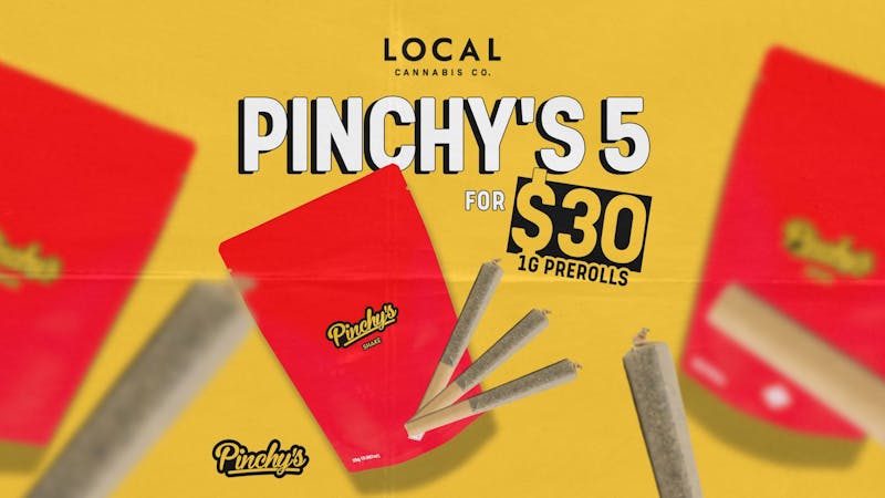 Local Cannabis Company Pinchy's 5 for $30 1g prerolls