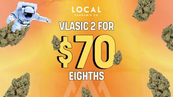 Local Cannabis Company Vlasic Flower Bundle 2 for $70
