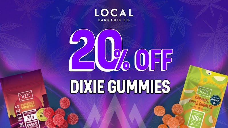 Local Cannabis Company 20% off Dixie edibles