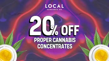 Local Cannabis Company 20% off Proper Cannabis concentrates