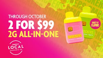 Local Cannabis Company Smackers 2g AIO Vape 2 for $99