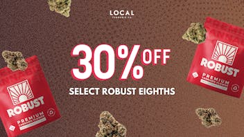 Local Cannabis Company 30% off select Robust Cananbis eighths