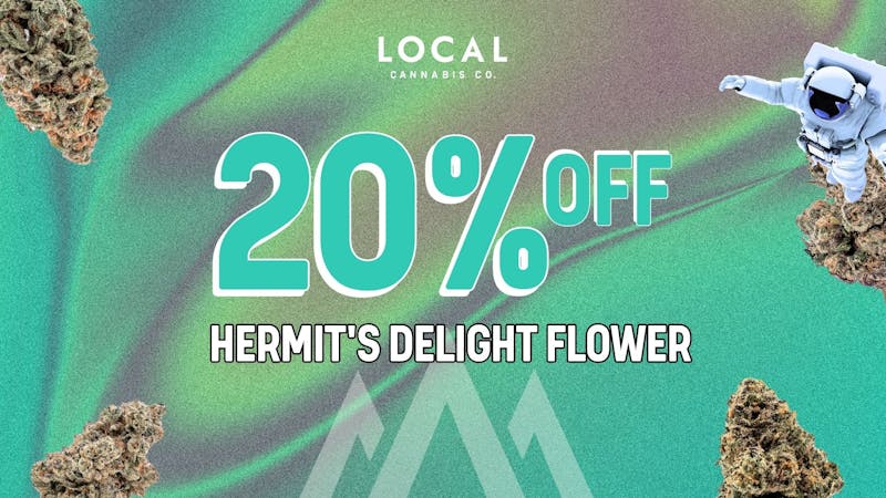 Local Cannabis Company 20% off Hermit's Delight flower