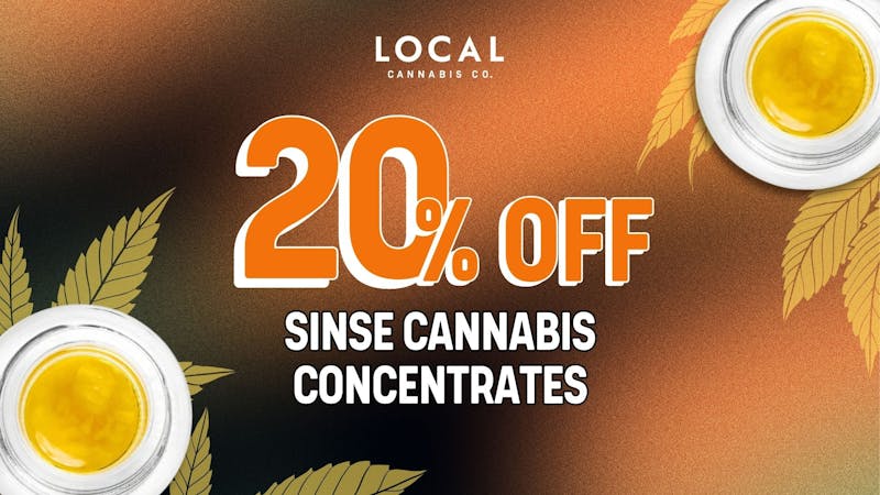 Local Cannabis Company 20% off Sinse Cannabis concentrates