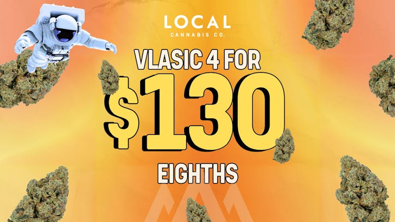 Local Cannabis Company Vlasic Labs 4 eighths for $130
