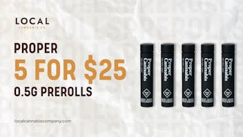 Local Cannabis Company 5 Proper pre-rolls for $25