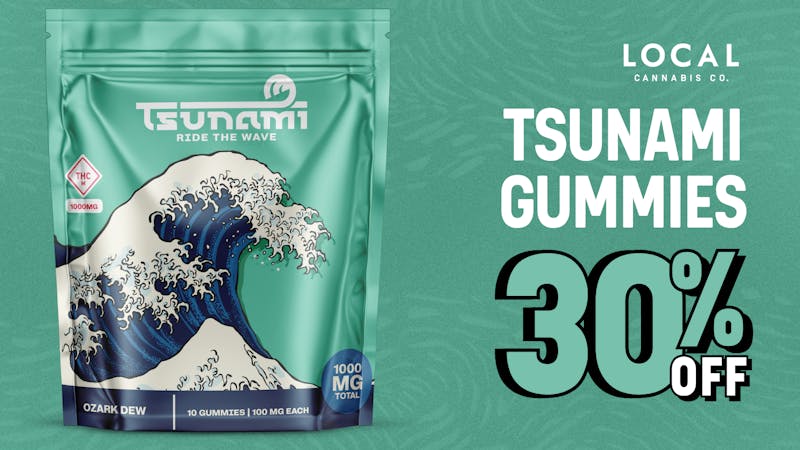 Local Cannabis Company Tsunami Gummies 30% OFF
