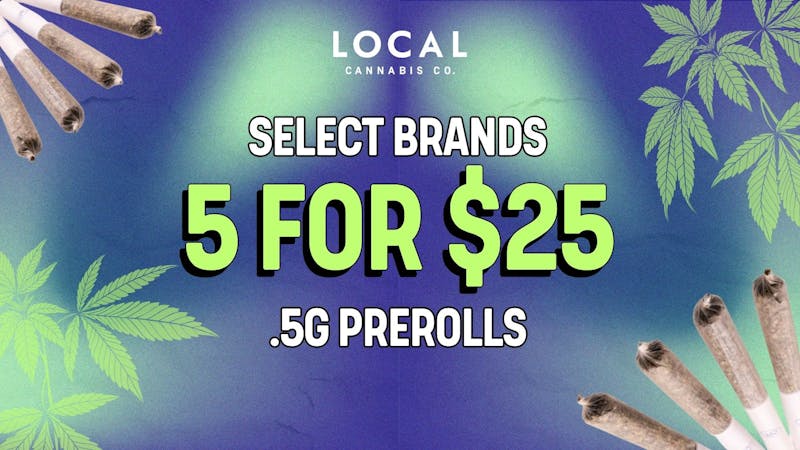 Local Cannabis Company 5 for $25 .5g Pre-Rolls Select Brands