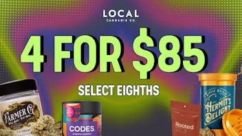 Local Cannabis Company 4 for $85 Select Eighths