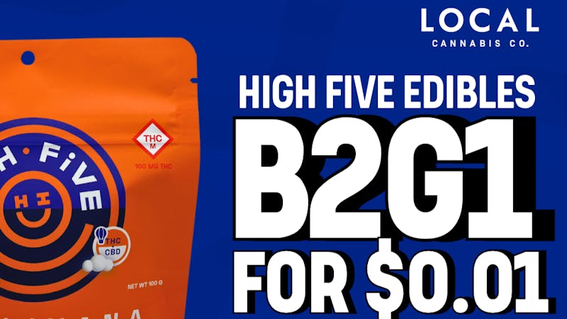 Local Cannabis Company Buy 1 get 1 for $.01 on High Five Edibles