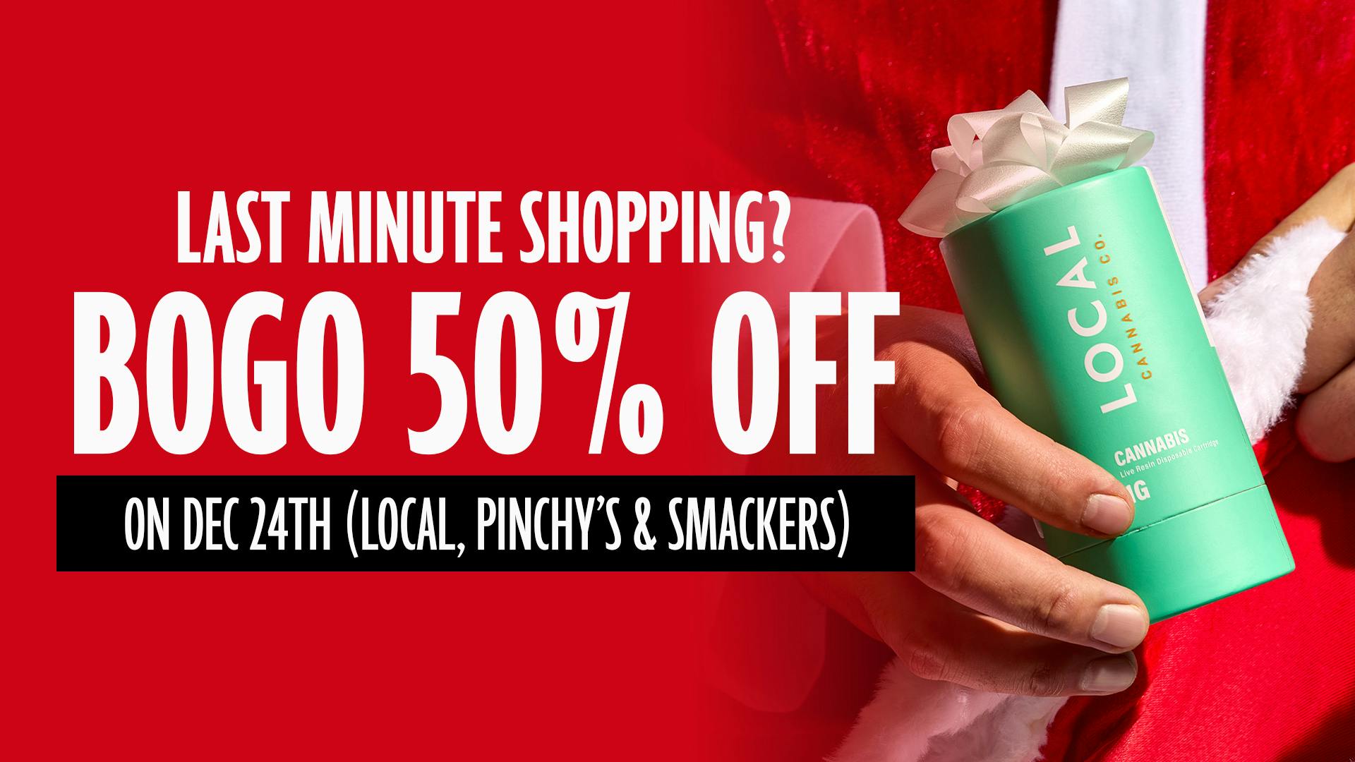 Local Cannabis Company BOGO 50% OFF Local!