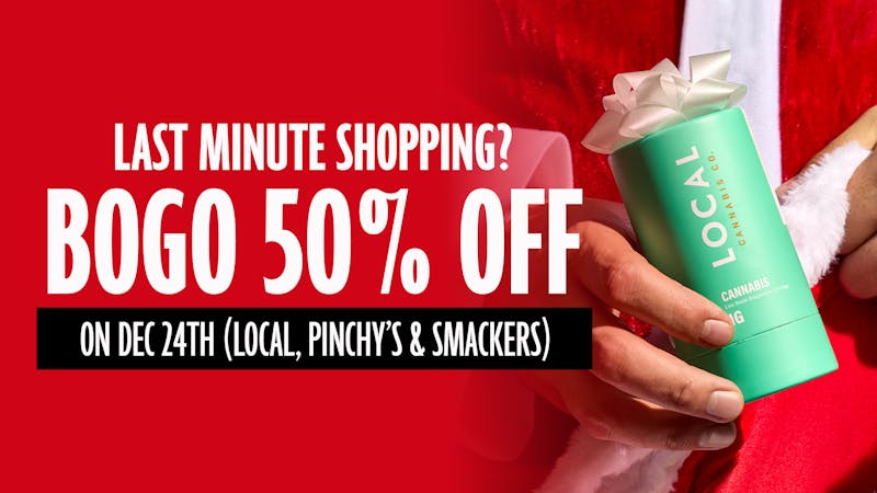 Local Cannabis Company BOGO 50% OFF Local!