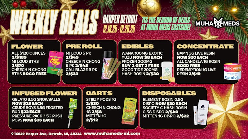 Muha Meds Detroit Muha Meds Eastside Holiday Weekly Deal Fest! 2025!