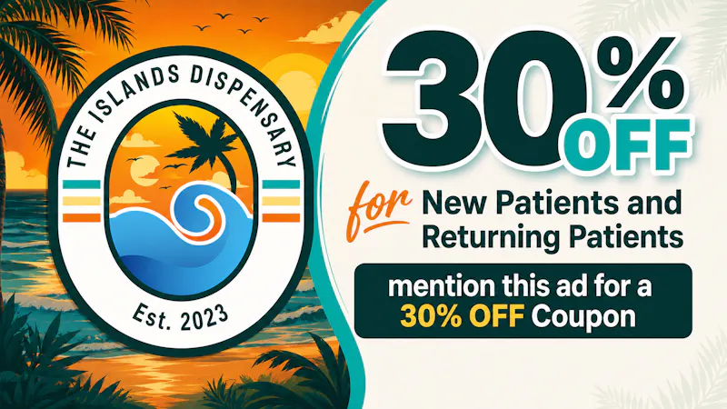The Islands Dispensary 30% Off New and Returning Customers