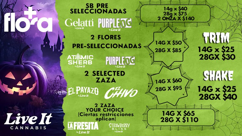 FLORA 14g x $40 28g x $75 28 x $85