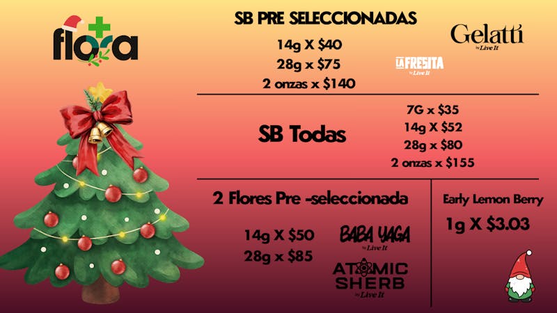 FLORA 14g x $45 28g x $75 28 x $85