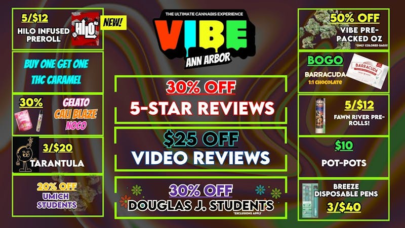Vibe Ann Arbor NOW OPEN! 2/$35 OZs. $1 Edibles. You Know The Drill.